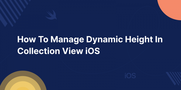 How To Manage Dynamic Height In Collection View Ios