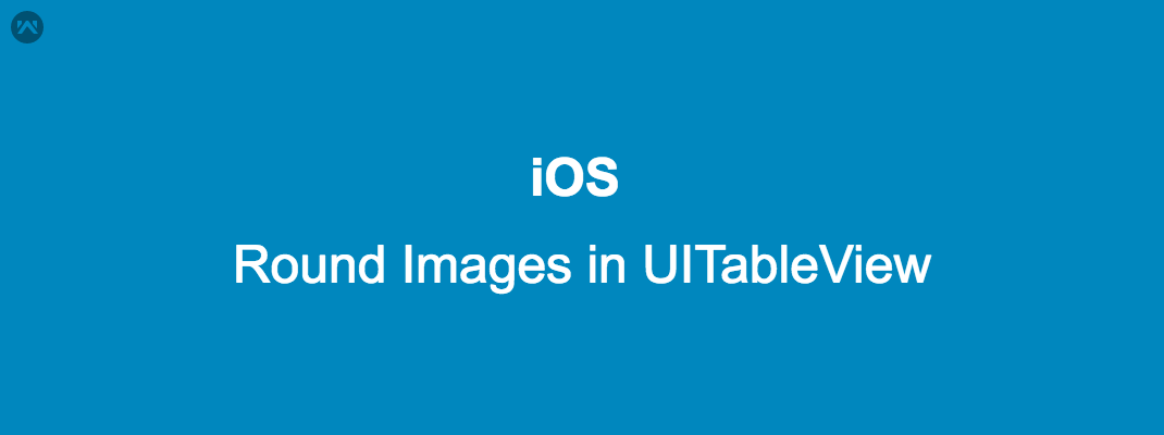 How to Set Round Image in UITableView How to Set Round Image in UITableView