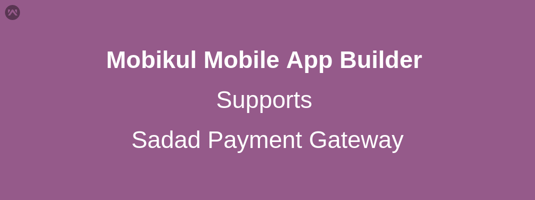 Mobikul Sadad Integration Mobile App Builder Ios Android