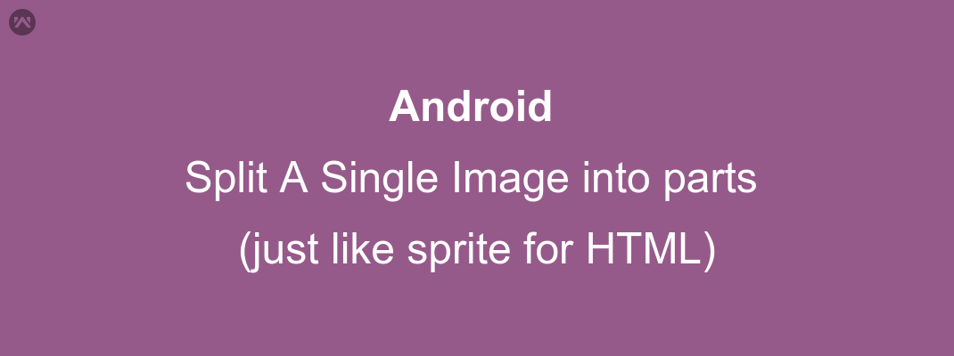 Split A Single Image into parts (just like sprite for HTML) - Mobikul