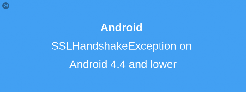 Tutor leer op vakantie SSLHandshakeException on Android 4.4 and lower - Mobikul
