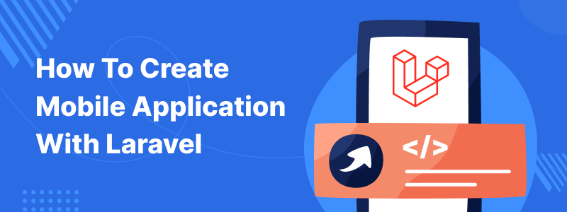 mobikul-how-to-create-mobile-application-with-laravel-1