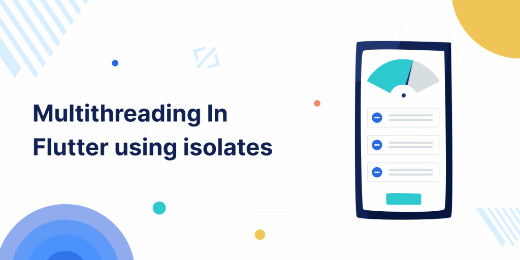 multithreading-in-flutter-using-isolates