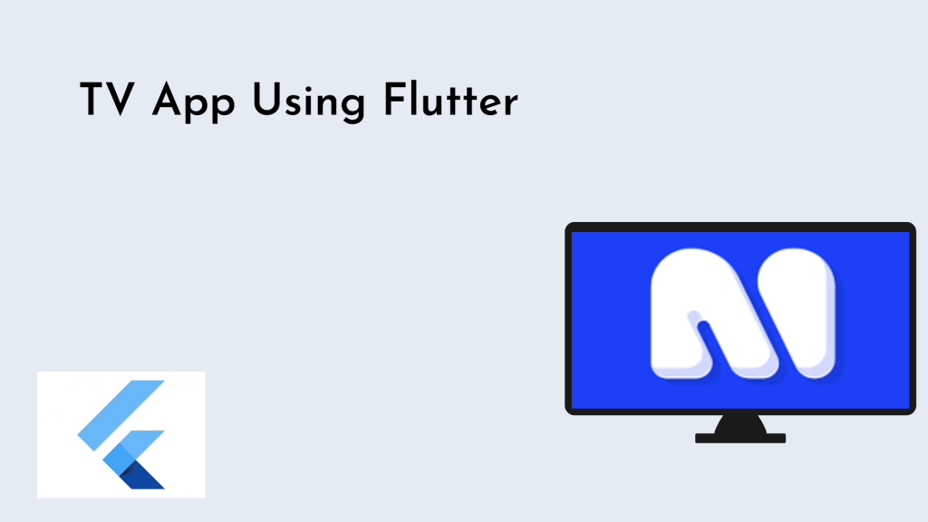 TV App Using Flutter