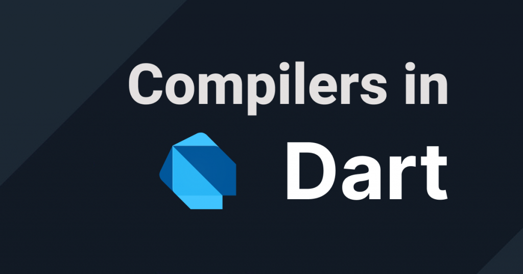 JIT and AOT compilers in Dart
