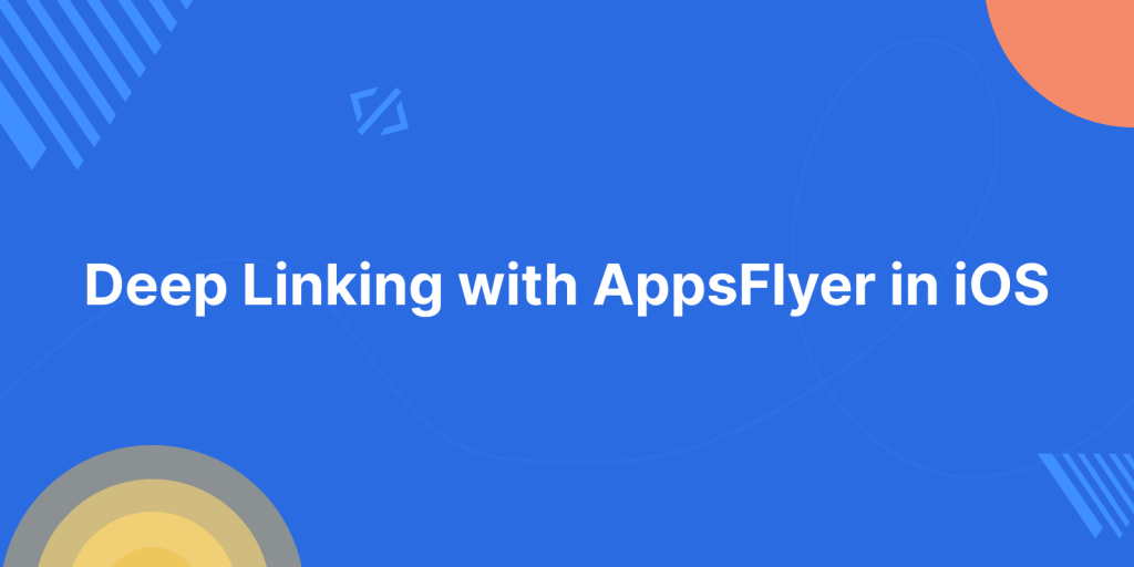 Deeplinking with AppsFlyer in iOS