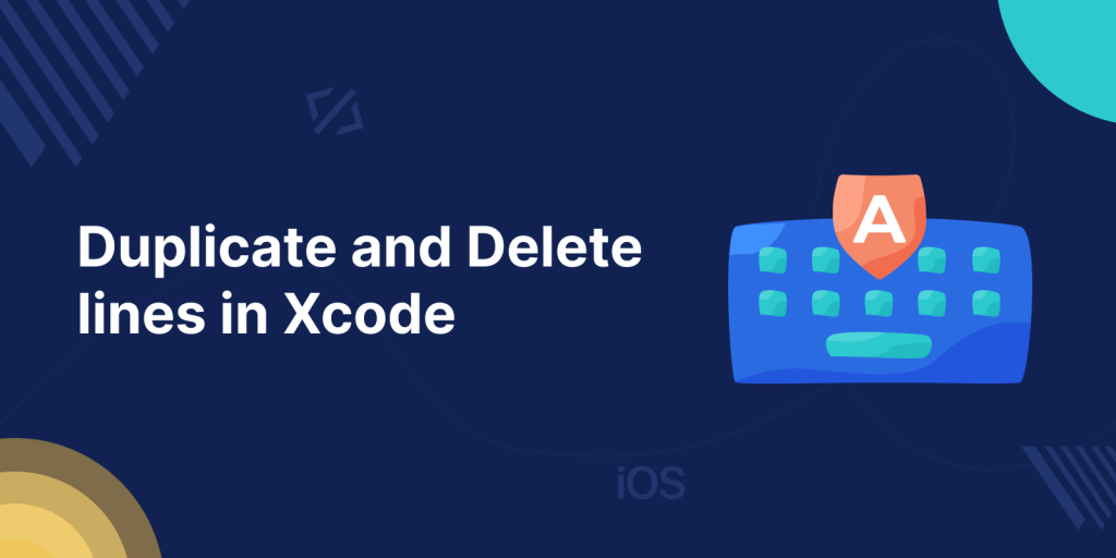 Duplicate and Delete lines in Xcode