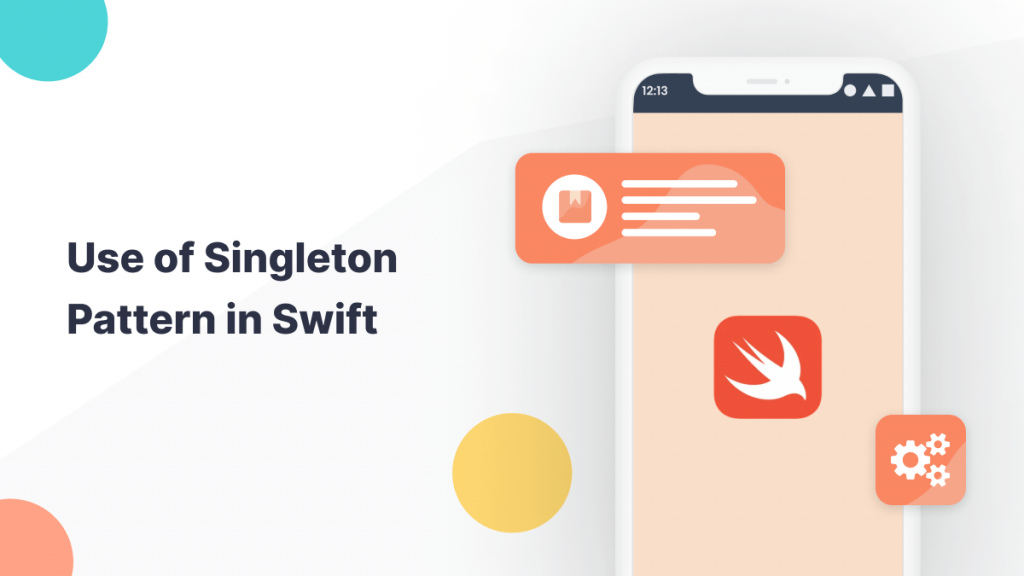 Singleton Pattern in Swift
