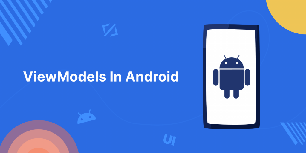 ViewModels In Android