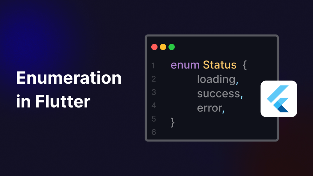 enumeration in flutter