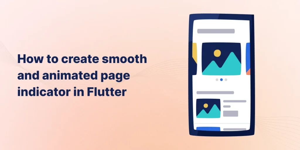 How to create smooth and animated page indicator in flutter