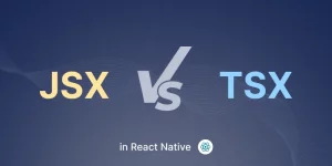 jsx-vs-tsx-in-react-native